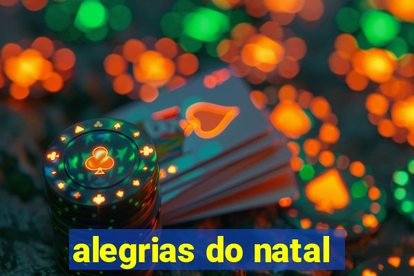 alegrias do natal